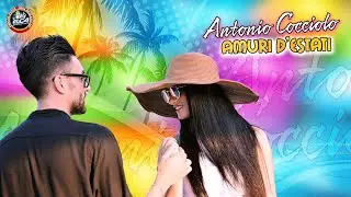 Antonio Cocciolo - Amuri d'estati - Video ufficiale 2020