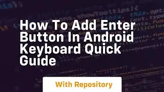 How to add enter button in android keyboard quick guide