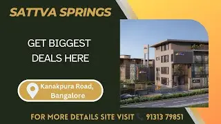 Sattva Springs Bangalore | Sattva Springs Kanakapura Road | Sattva Springs Brochure And Price
