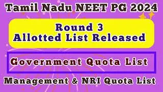 Round 3 Allotted List | Tamil Nadu NEET PG 2024 | Government and Management Quota List Released |NRI