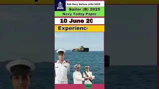 Pak Navy 10th June Test Experience | Pak Navy Sailor B-2025 |@UnlockYourKnowledgebyZeni