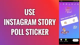 How To Use Instagram Story Poll Sticker