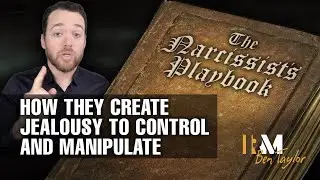 The Narcissist's Playbook: How they Create Jealousy to Control and Manipulate