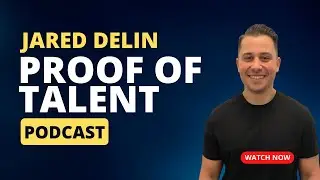 Going the Extra Mile - Jared Delin of Proof of Talent
