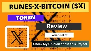 What is RUNES&middot;X&middot;BITCOIN (X) Coin | Review About X Token