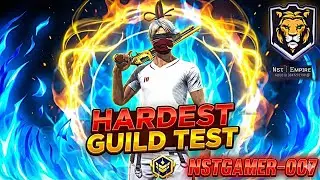 NST~GAMER!! is live | HARDEST GUILD TEST IS ON 🔥☠️