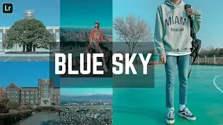 LIGHTROOM PRESET 2020|BLUE SKY Preset| FREE DNG| Tutorial29