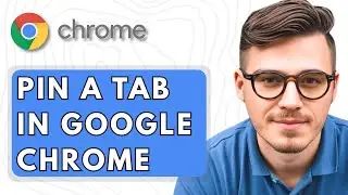 How To Pin a Tab in Google Chrome [2025 Guide]