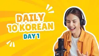 Learn 10 Basic Korean Greetings &ndash; Day 1 | Daily Korean Practice for Beginners