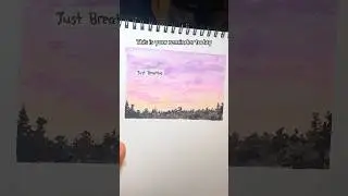 Daily reminder to just breathe #relaxing #nature #art #artandcraft #sunset #drawing #painting