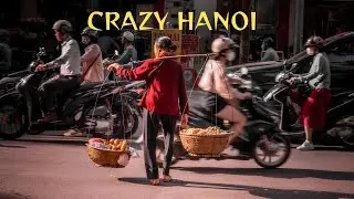 Crazy In Hanoi