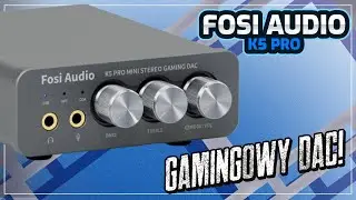 Gamingowy DAC, kt&oacute;ry wydobędzie pełny potencjał słuchawek - Fosi Audio K5 Pro