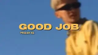 KIL - GOOD JOB (Lyric Video)
