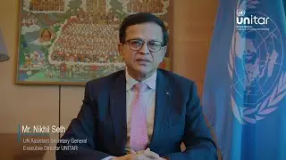 Message from Mr. Nikhil Seth, UNITAR Executive Director - UNITAR Hiroshima Office's 20th Anniversary