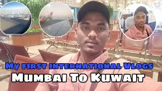MY first international vlogs, Mumbai to Kuwait flight ✈️ 🇮🇳 🇰🇼