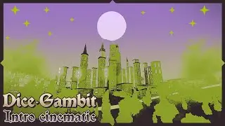 Dice Gambit Intro Cinematic: Part 2