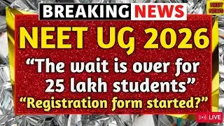 NEET UG 2026 Big Update: 25 Lakh Students&rsquo; Wait Over? NTA Registration Started, Exam in June?