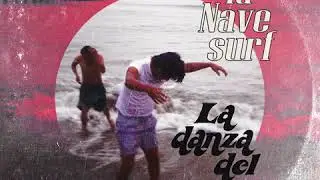 La Danza del Petrolero - La Nave Surf