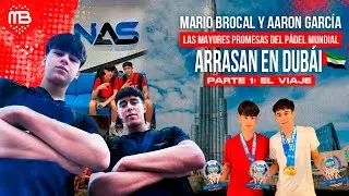 Mario Brocal y Aaron Garc&iacute;a  | Las Mayores Promesas del P&aacute;del Mundial Arrasan en Dub&aacute;i | El Viaje