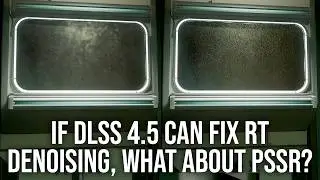 If DLSS 4.5 Fixes RT Denoising Problems, Can PSSR Do The Same Thing?