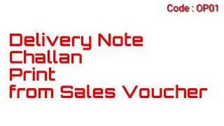 OP01 : Delivery Challan Print from Sales Voucher in Tally.ERP9 | no need Extra Entry | Invoice & DC