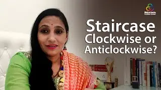Staircase Clockwise or Anticlockwise | MahaVastu | Acharya Deepikaa Jain