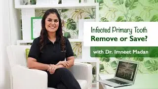 Infected Primary Tooth: Remove or Save?