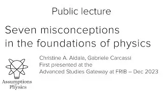 Seven misconceptions in the foundations of physics