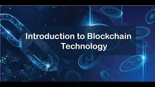 Introduction to Blockchain Technology