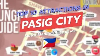 Top 10 Must-See Attractions in Pasig City! 🌆✨