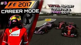 VETTEL ALMOST TAKES US OUT - F1 2017 CAREER MODE PART 3: BAHRAIN (110% AI)