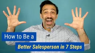 How to Be a Better Salesperson in 7 Steps