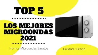 🏅Los MEJORES MICROONDAS 2021 ✅  calidad Precio [Baratos]