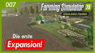 LS25 | Kinlaig - 007 | Die erste Expansion! | Highlands Fishing | gameplay