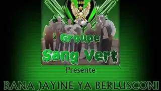 Groupe Sang Vert -Rana Jayine Ya Berlusconi (CSC 2011)