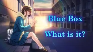 Blue Box | What is it?