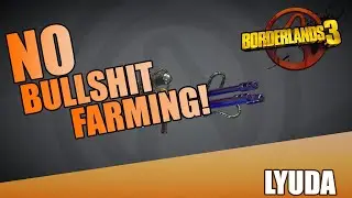 Borderlands 3 | Lyuda Gun Guide | No Bull**** Farming