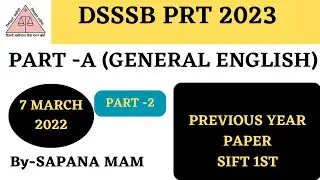 DSSSB PRT 2023। PREVIOUS YEAR PAPER PART-A।7March 2022 morning shift। GENERAL ENGLISH section PART-2