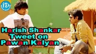 Director Harish Shankar Tweet on Pawan Kalyan Twitter Entry