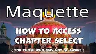 Maquette - How to acceess chapter select for PS4