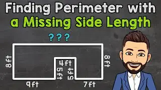 Finding Perimeter when a Side Length is Missing (Composite Figures) | Math with Mr. J