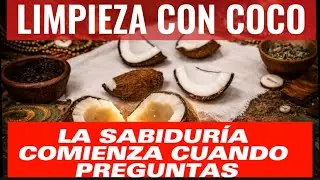LA CABEZA QUE PREGUNTA NO TROPIEZA/ LIMPIEZA CON COCO #raicestarot #limpiezaespiritual #sanacion 