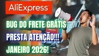 BUG AliExpress | TEM QUE PRESTAR ATEN&Ccedil;&Atilde;O E TER CALMA |  FEVEREIRO 2026 ATUALIZADO 19/02/2026