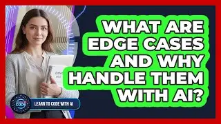 What Are Edge Cases And Why Handle Them With AI?