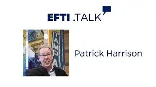 EFTI.Talk: Patrick Harrison