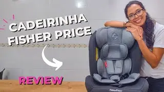 CADEIRINHA DE CARRO FISHER PRICE ALL STAGES FIX  2.0 | NOSSA ESCOLHA PARA O BABY  😍
