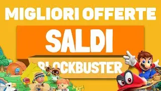 Le MIGLIORI OFFERTE dei SALDI BLOCKBUSTER sul Nintendo eShop!