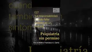 028 La responsabilidad #drogadiccion #alcoholismo #psiquiatria #drcant&uacute; #drfcocantu #psiquiatra