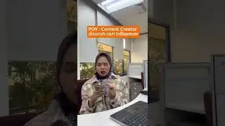 POV Content Creator Disuruh Cari Influencer