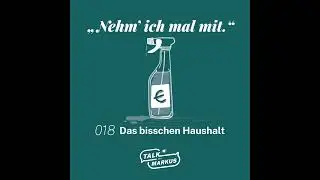 018 Das bisschen Haushalt